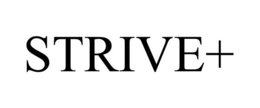 STRIVE+