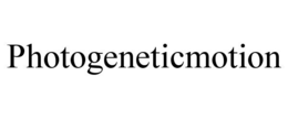 PHOTOGENETICMOTION