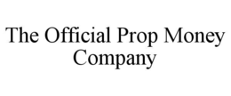 THE OFFICIAL PROP MONEY COMPANY