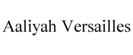 AALIYAH VERSAILLES
