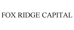 FOX RIDGE CAPITAL