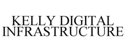KELLY DIGITAL INFRASTRUCTURE