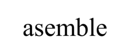 ASEMBLE