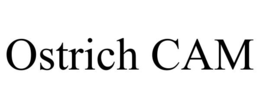 OSTRICH CAM