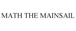 MATH THE MAINSAIL