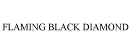 FLAMING BLACK DIAMOND