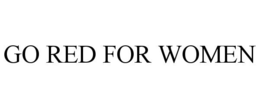 GO RED FOR WOMEN