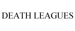 DEATH LEAGUES