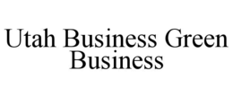 UTAH BUSINESS GREEN BUSINESS