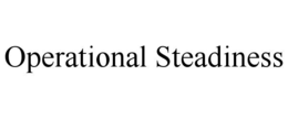 OPERATIONAL STEADINESS
