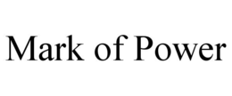 MARK OF POWER