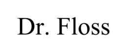 DR. FLOSS