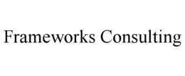 FRAMEWORKS CONSULTING