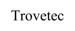 TROVETEC