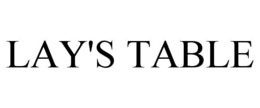 LAY'S TABLE