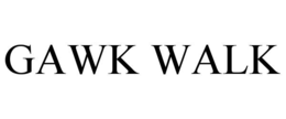 GAWK WALK