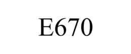 E670