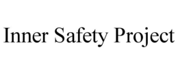 INNER SAFETY PROJECT