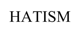 HATISM