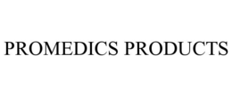 PROMEDICS PRODUCTS