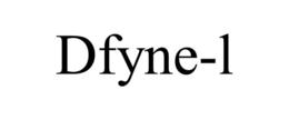 DFYNE-L