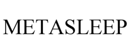 METASLEEP