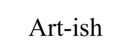 ART-ISH