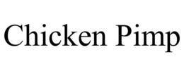 CHICKEN PIMP