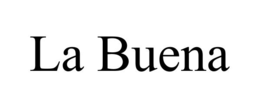 LA BUENA