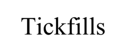 TICKFILLS