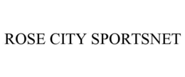 ROSE CITY SPORTSNET
