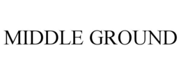MIDDLE GROUND