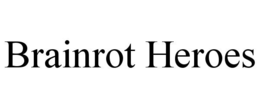 BRAINROT HEROES