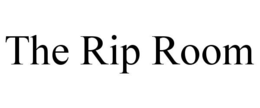 THE RIP ROOM