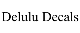 DELULU DECALS