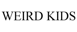 WEIRD KIDS