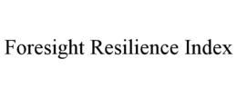 FORESIGHT RESILIENCE INDEX