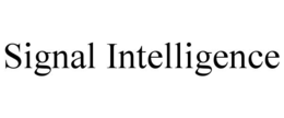 SIGNAL INTELLIGENCE
