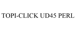 TOPI-CLICK UD45 PERL