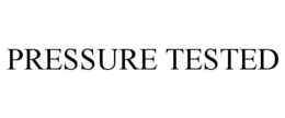 PRESSURE TESTED