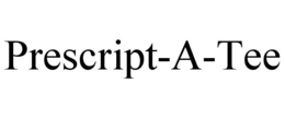 PRESCRIPT-A-TEE