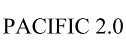 PACIFIC 2.0
