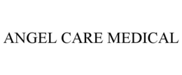 ANGEL CARE MEDICAL