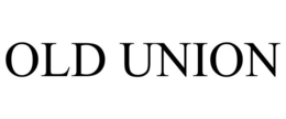 OLD UNION
