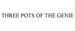 THREE POTS OF THE GENIE