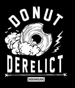 DONUT DERELICT [HOONIGAN]