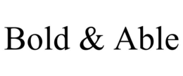BOLD & ABLE