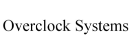 OVERCLOCK SYSTEMS