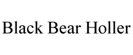 BLACK BEAR HOLLER