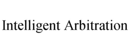 INTELLIGENT ARBITRATION